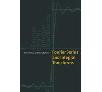 Fourier Series and Integral Transforms Paperback