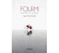 Fourmi: Emprende con propósito: 01 (Emprendimiento)