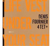 Fournier Denis - Life Vest Under Your Seat
