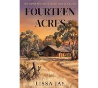 Fourteen Acres: An Australian Wildlife Mystery for Fans of Cosy Crime- Retired Twin Sleuths Investigate in Rural Victoria (The Ironbark Creek Mysteries)