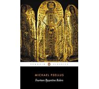 Michael Psellus – Catorce gobernantes bizantinos: La Chronographia – Penguin Classics