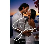 Fourteen Days with a Stranger: A Santorini Romance - A Story of Second Chances, Slow Burn and Unexpected Love