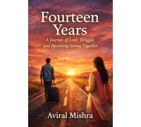 Fourteen Years: A Journey of Love, Struggle, and Becoming Strong Together
