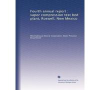 Fourth annual report : vapor compression test bed plant, Roswell, New Mexico