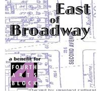 Fourth Arts Block - East of Broadway: A Benefit for Fourth Arts Block
