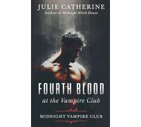Fourth Blood at the Vampire Club (Midnight Vampire Club)