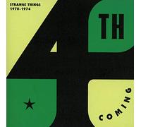 Fourth Coming (4th Coming - Strange Things: The Complete Works 1970 - 1974