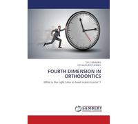 FOURTH DIMENSION IN ORTHODONTICS: What is the right time to treat malocclusion??