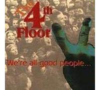 Fourth Floor - We're All Good People