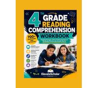 Fourth Grade Reading Comprehension Workbook: Engaging Passages, Critical Thinking Questions & Vocabulary Practice with Answer Key for Homeschool and Classroom Success