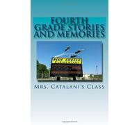Fourth Grade Stories and Memories: Mrs. Catalani's Class 2012 - 2013