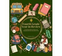 Fourth Grade Year in Review: A Christian Memory Book and Keepsake Activity Journal for Kids (Year in Review - Faith Edition)