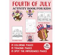 Fourth of July Activity Book for Kids: Coloring, Tracing and Spot the Difference Pages (Activity Books for Kids)