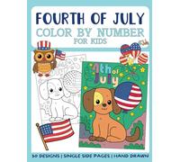 Fourth of July Color By Numbers Book for Kids: Big and Easy Coloring Book by Numbers for Kids (Color By Number for Kids)