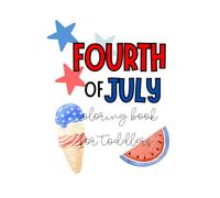 Fourth of July Coloring Book for Toddlers