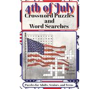 Fourth of July Crossword Puzzle and Word Search Book: 2-in-1 Independence Day Puzzle Book | Crossword & Word Search with Solutions for Holiday Fun