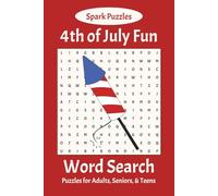 Fourth of July Fun Word Search Book: Word Searches with Easy to Read Print about Generational Fun and Family and More/ 6x9 inches / 110 Pages / 50+ ... Adults and Seniors, Great Gift, Easy to Read