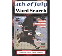 Fourth of July Word Search Book: 4th of July Word Search Book | Patriotic Fun for Adults, Teens, and Seniors with Solutions