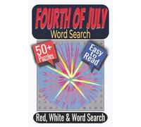 Fourth of July Word Search Puzzle Book: Puzzles featuring Fireworks, Patriotic Traditions, Summer Celebrations