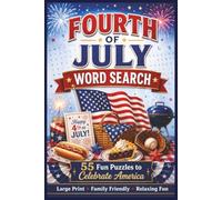 Fourth of July Word Search Puzzle Book: Word Searche with Easy to Read Print about Fourth of July, Fireworks, and More | 6x9 inches, 110 pages | 50+ ... the Fourth of July, Relaxing, and Free Time