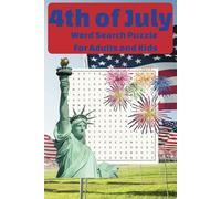 Fourth of July Word Search Puzzle Book: Word Searches with Easy to Read Print about Fourth of July, Independence Day, Patriotism and More | 6x9 inches ... | Gift for Vacations, Holidays and Free Times