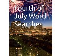 Fourth of July Word Searches (Word Search Puzzles)