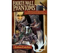 Fourth Wall Phantoms: Reflections on the Paranormal, Narrative, and Fictions Becoming Fact