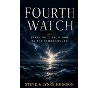 Fourth Watch: Learning To Trust God In The Darkest Hours (The Discipleship Library)