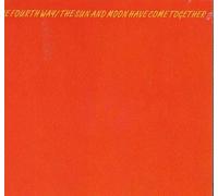 Fourth Way - Sun and Moon Have Come Together (Digipak)