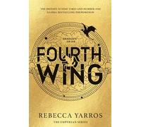 Fourth Wing: DISCOVER THE GLOBAL PHENOMENON THAT EVERYONE CAN'T STOP TALKING ABOUT!: 1 (The Empyrean, 1)
