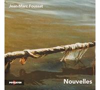 Foussat, Jean-Marc - Nouvelles