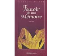 Foutoir De Ma Mémoire (ebook)