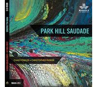 Fowler, Chad / Parker, Christopher - Park Hill Saudade