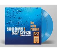 Fowler, Simon & Oscar Harrison - Live On The Riverboat (180g Translucent Blue Vinyl) [Vinilo]