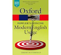 Fowler's Concise Dictionary of Modern English Usage (Oxford Quick Reference)