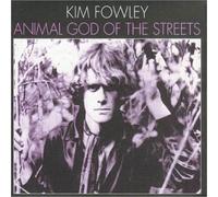 Fowley, Kim - Animal God of the Streets