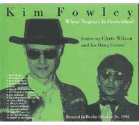 Fowley, Kim - White Negros in