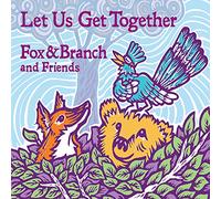 Fox and Branch - Let Us Get Together
