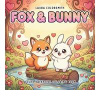Fox & Bunny - A Cute Valentine Coloring Book: A Sweet Valentine Coloring Page with a Fox & Bunny in Love (Coloring book for Valentine)
