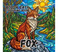 FOX COLOURING BOOK: Bold and Easy for Kids and Adults: 50 Simple Cute Designs for Animal Lovers, Seniors, anxiety and Stress Relief (Paws, Claws & Big Bold Lines)