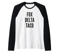 Fox Delta TACO - Trump satírico siempre se agacha Camiseta Manga Raglan