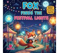Fox Finds the Festival Lights: A Magical Rhyming Picture Book About Curiosity, Courage, and Small Efforts That Shine