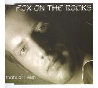Fox On The Rocks That's All I Wish