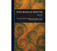 Fox’s Book of Martyrs
