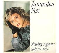 FOX, Samantha - Nothing's gonna stop me now / Dream city / Want you to want me / 6.20760 AE