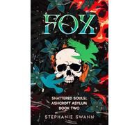Fox: Shattered Souls: Ashcroft Asylum Book Two