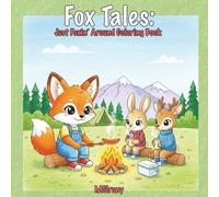 Fox Tales: Just Foxin’ Around: A Whimsical Coloring Adventure Full of Furry Fun!