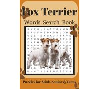 Fox Terrier Word Search Book: Fun Word Search Puzzles for Fox Terrier Lovers | Relaxing Brain Games for Adults & Seniors | 6x9 Inches | 110 Pages | 50+ Puzzles | Solutions Included