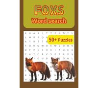 Fox Word Search for Adults and Teens: 50+ Fox-Themed Word Search Puzzles to Explore the World of Foxes for Wildlife and Animal Lovers