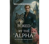 Foxed by the Alpha (The Alpha King's Breeder)